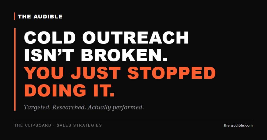 Cold outreach is not broken. You just stopped doing it. The Audible.