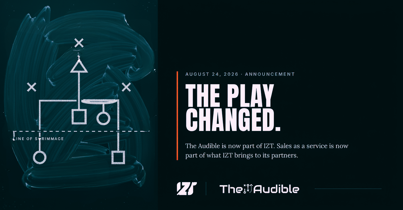 The Audible is now part of IZT. Sales as a service is now part of what IZT brings to its partners.